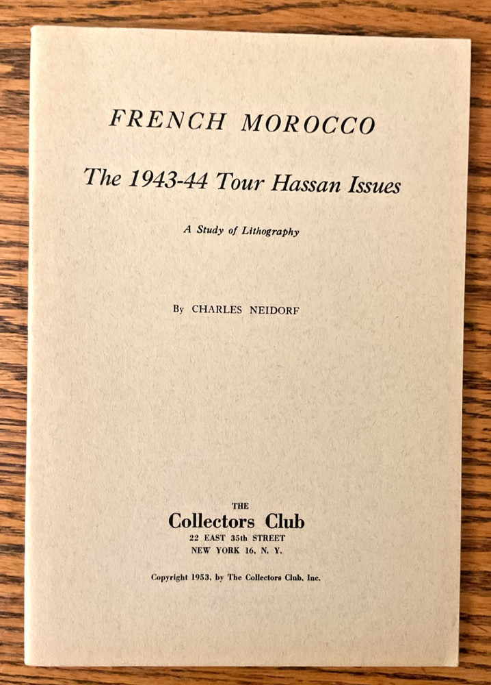 French Morocco The 1943-44 Tour Hassan Issues by Charles Neidorf Sc#178-196 VF