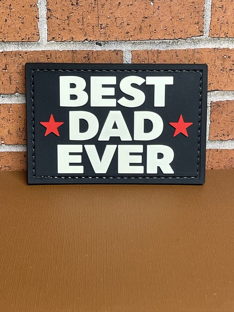 Best Dad Ever PVC Patch - Tactical Morale Gun Patch - Best Dad Patch
