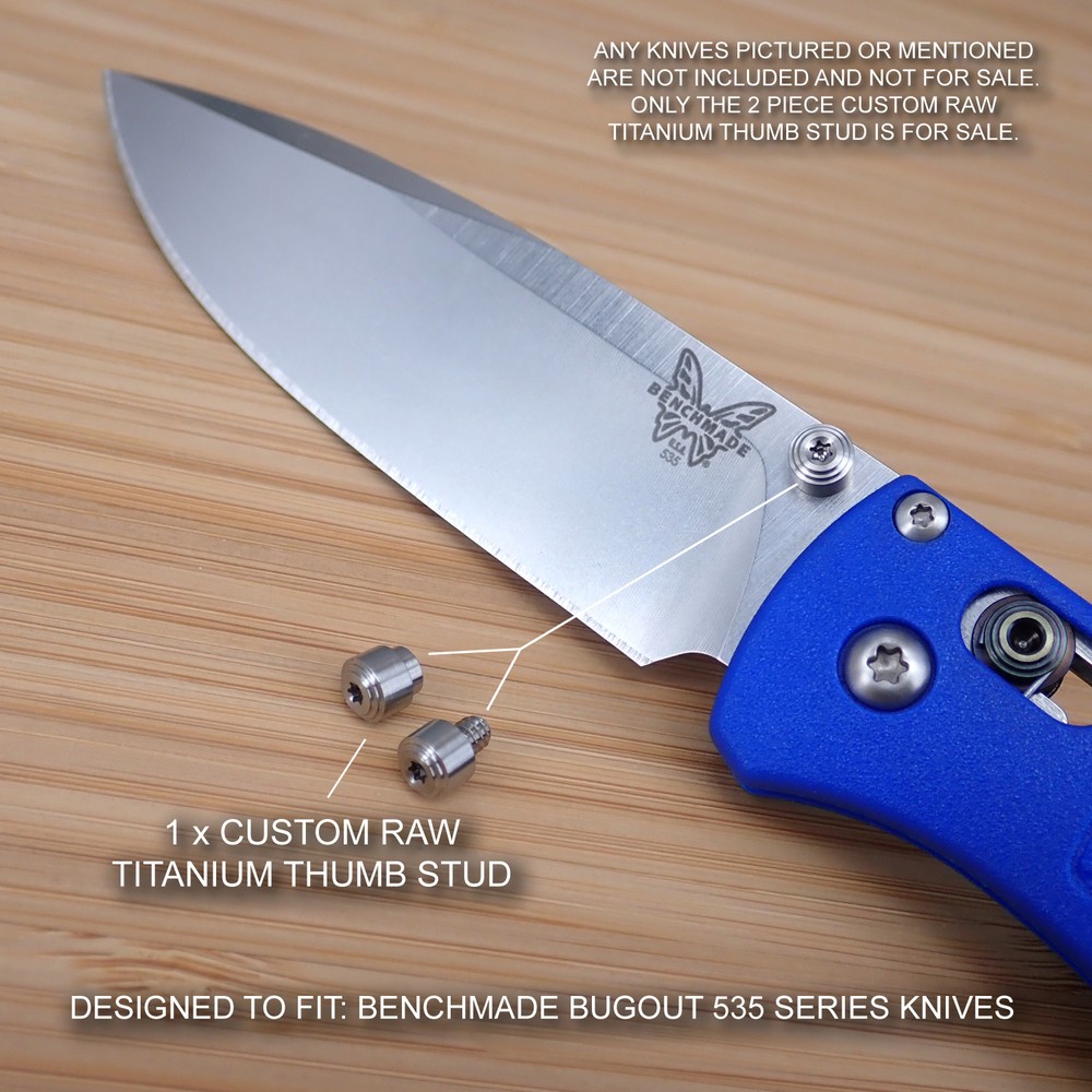 Benchmade 535 535GRY- 1 BUGOUT Knife 2 PC Custom Titanium Thumb Stud Set - RAW