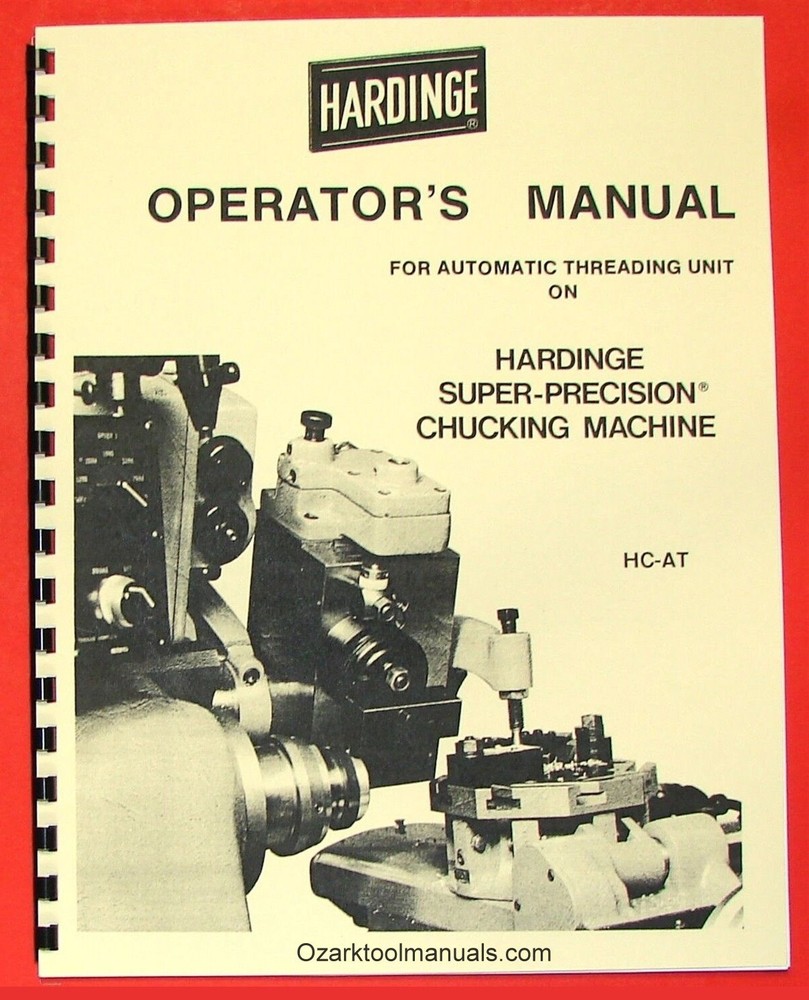 HARDINGE Automatic Threading Model HC-AT Chucking Lathe Operator's Manual 0340
