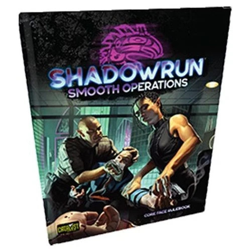 Shadowrun 6th Edition Smooth Operations New