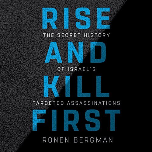 Audiobook Rise and Kill First by Ronen Bergman