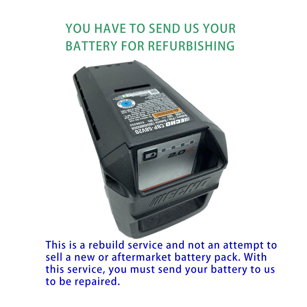 Rebuild service for ECHO CBP-58V20 Upgrade to 5AH 290WH 58V battery Rebuild