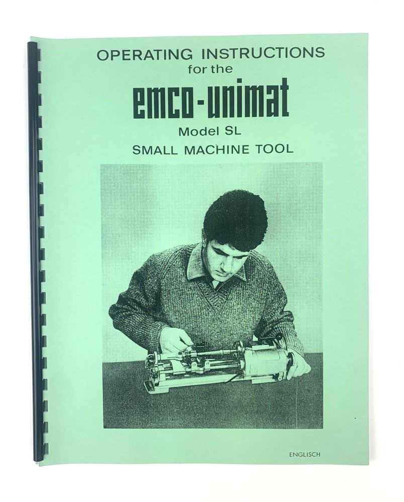 Operating Instructions for the  EMCO-UNIMAT Model SL small machine tool.