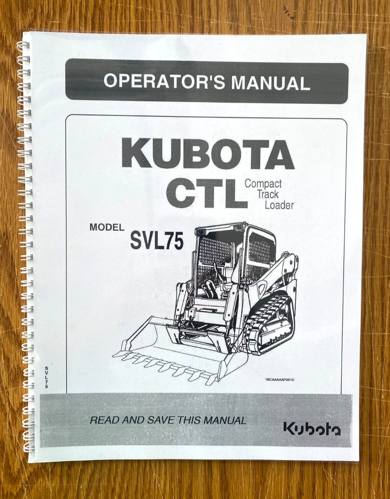 75 Compact Track Loader Operator's Maintenance Manual Kubota SVL75 SVL75