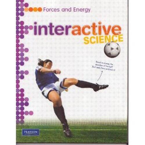 MIDDLE GRADE SCIENCE 2011 FORCES AND ENERGY:STUDENT EDITION (Interactive  - GOOD