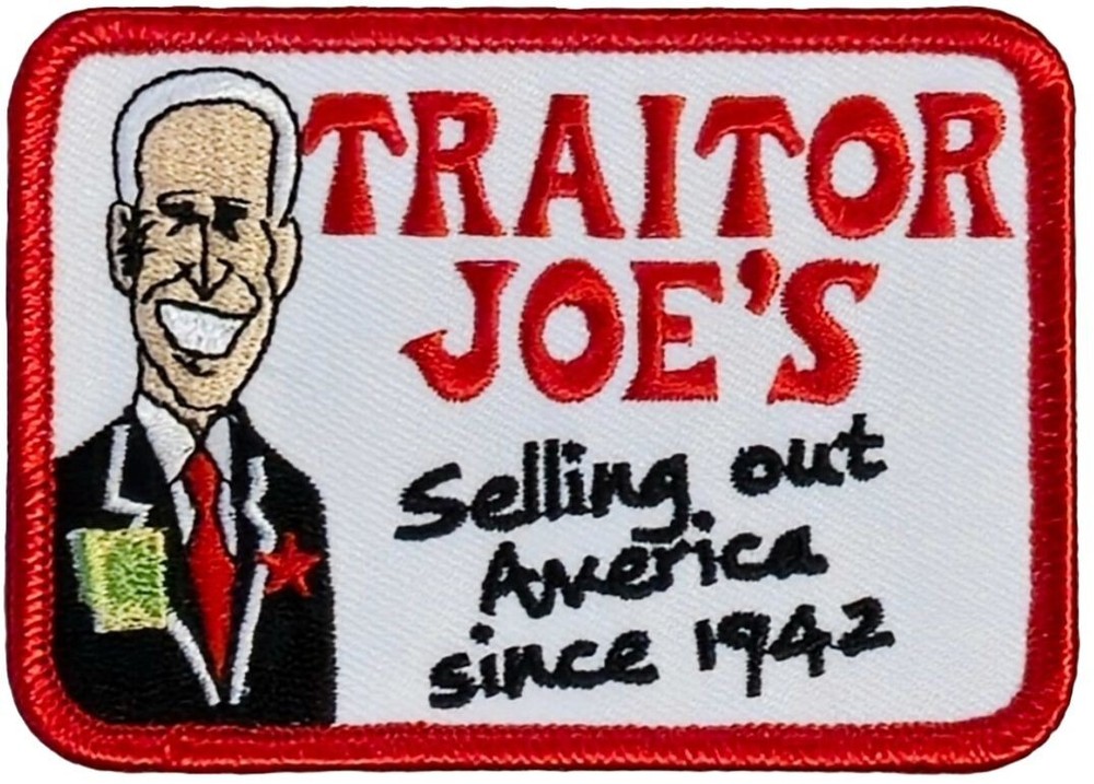 Traitor Joe’s Embroidered Biden Patch- 2PC Hook Backing 3.5"x2.5"