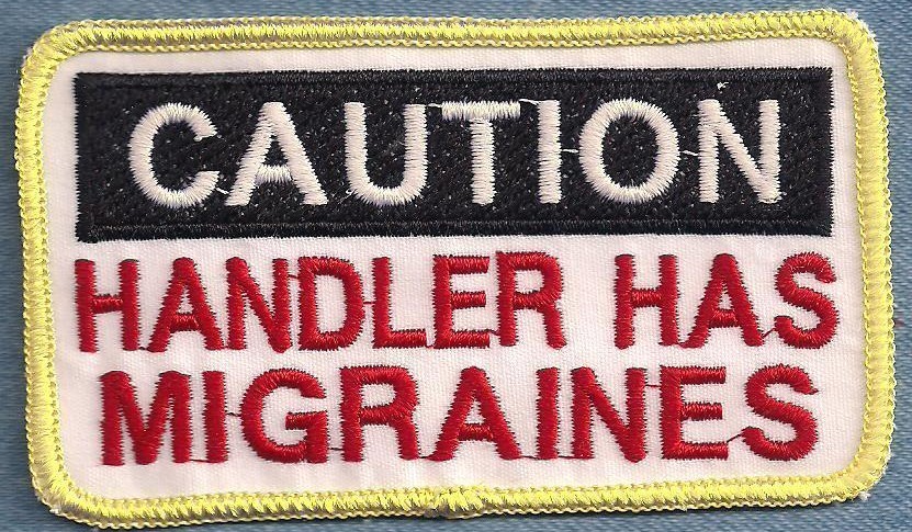 CAUTION HANDLER HAS MIGRAINES - service dog vest patch