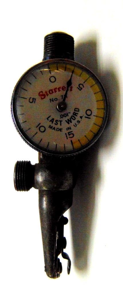STARRETT 711 LAST WORD DIAL TEST INDICATOR DIAL READING 0-15-0 .001