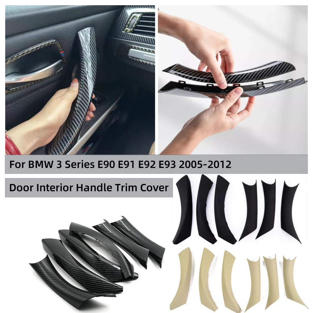 Black/Beige/Carbon Interior Door Handle Cover Pull Trim For BMW E90 E91 E93 328i