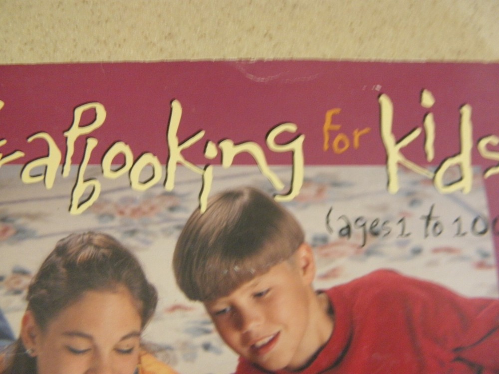 Scrapbooking for Kids - by Jill Haglund