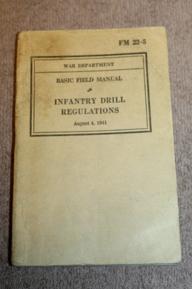 Original WW2 U.S. War Department Issued "Infantry Drill Regulations" Book 1941