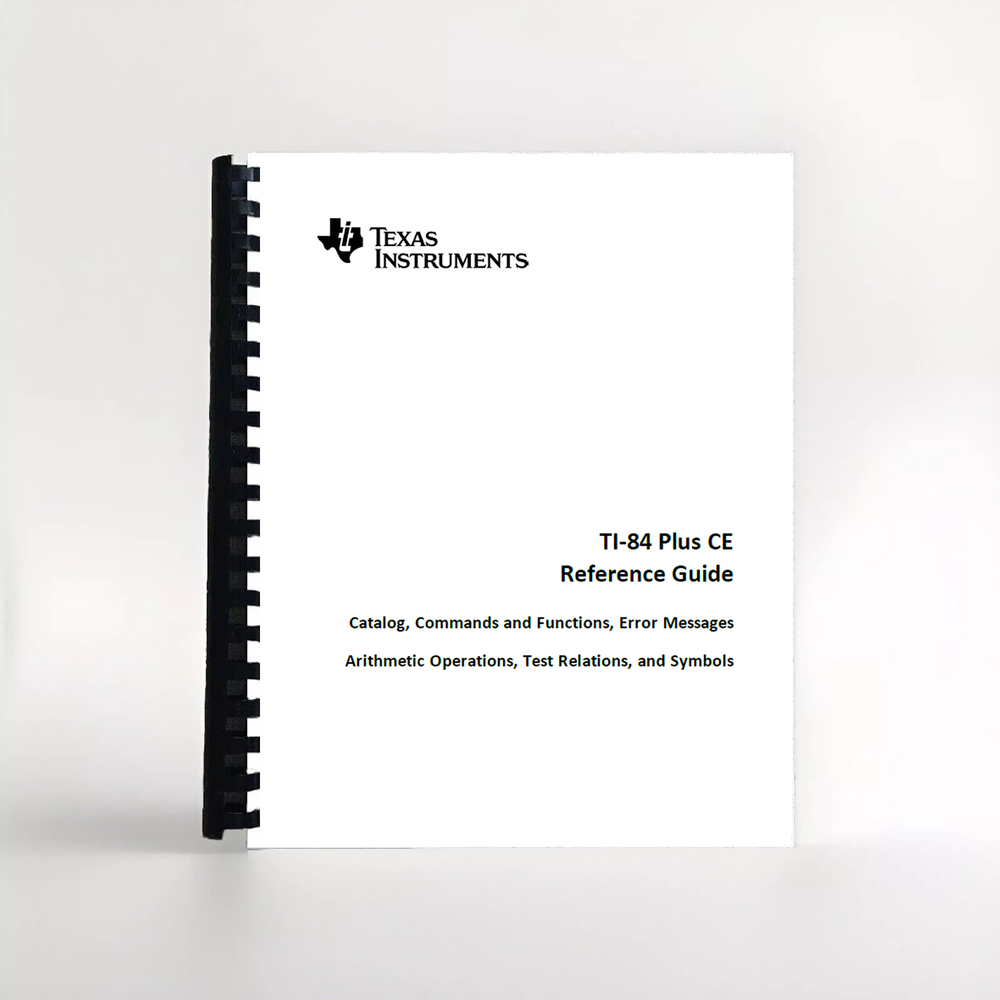 Texas Instruments TI 84 Plus CE calculator Reference Guide