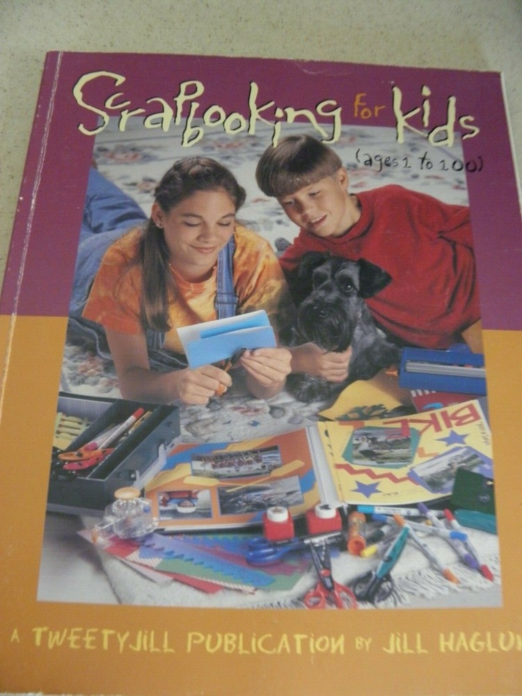 Scrapbooking for Kids - by Jill Haglund
