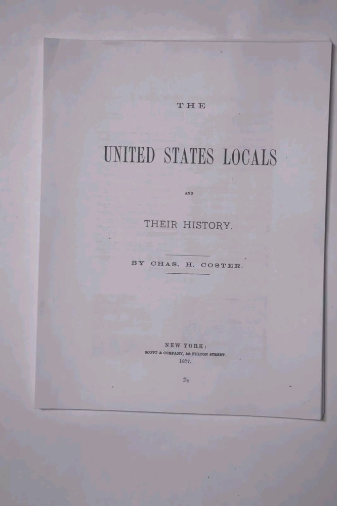Facsimile of the 1877 The United States Locals (stamps) & Their History