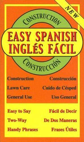 Easy Spanish for Construction/Ingles Facil Para Construccion - Paperback - GOOD