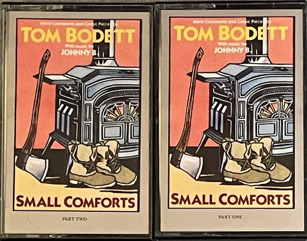 "SMALL COMFORTS" Part One & Part Two Cassette - by: Tom Bodett