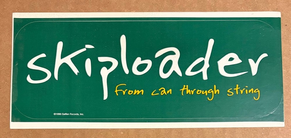 Skiploader - From Can through String RARE promo sticker '96