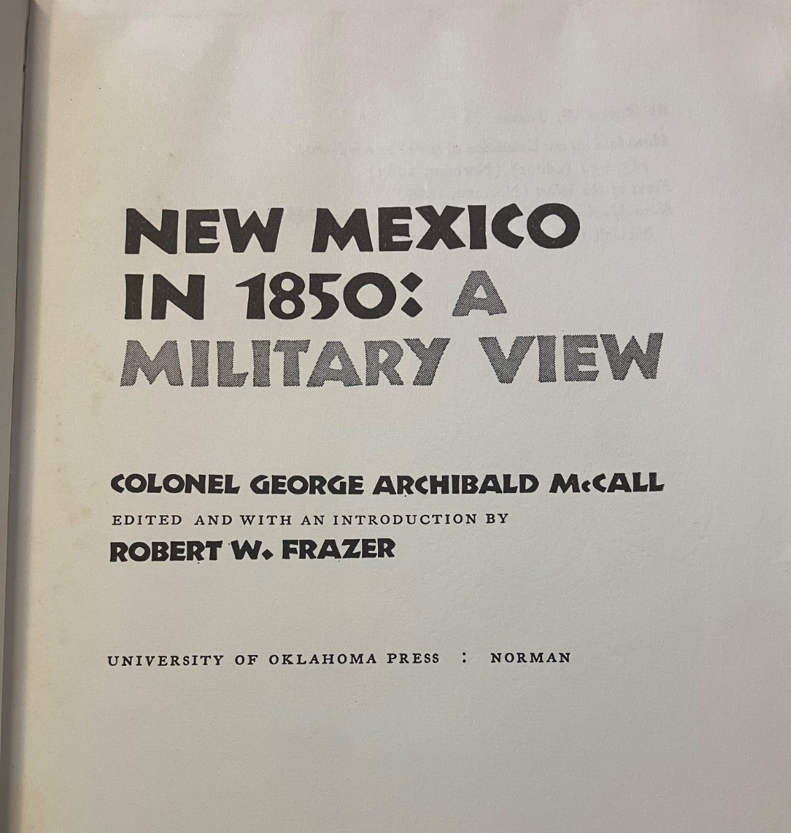 Great history book! New Mexico in 1850-A Military View; Signed 1968 1st edition!