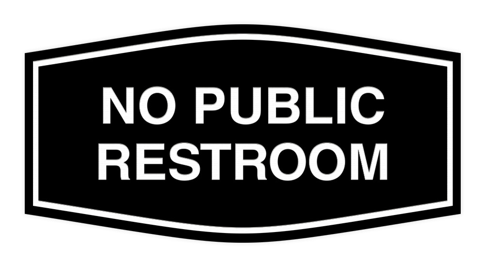 Fancy No Public Restroom Sign