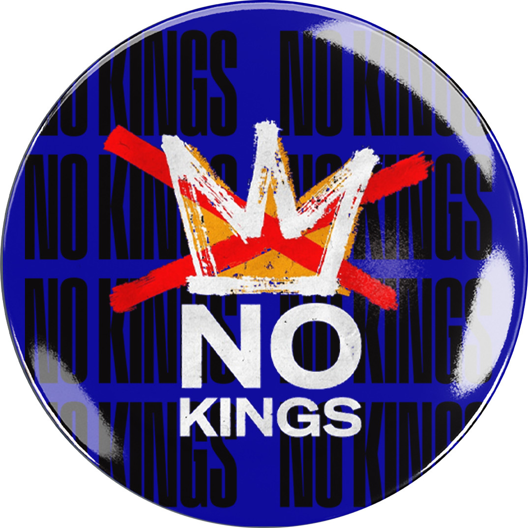 No Kings Day March 28 Anti Trump Protest Button - 2-1/4" Diameter