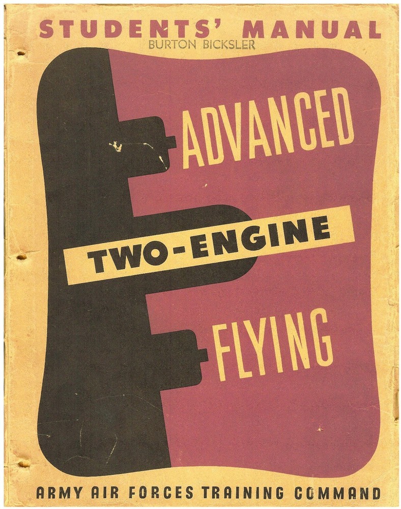 REPRINT 1944 ADVANCED 2-ENGINE FLYING PILOT TRAINING MANUAL