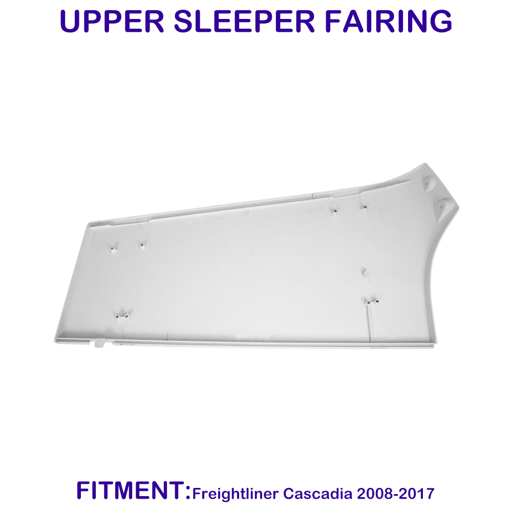 For Freightliner Cascadia 2008-2017 Upper Sleeper Fairing Passenger (RH) Side