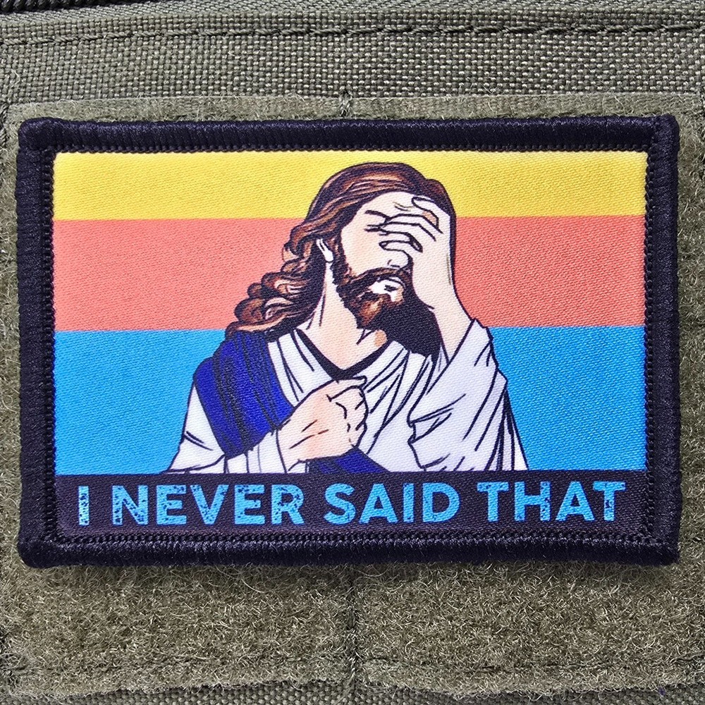Jesus Patch I Never Said That Moral Tactical Meme USA Hook & Loop 3x2