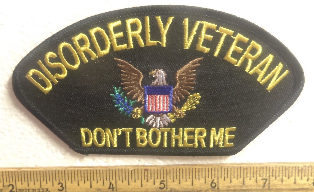 Disorderly Veteran – Don’t Bother Me Embroidered Patch