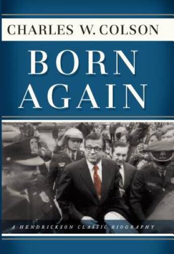Born Again (Hendrickson Classic Biographies) - Hardcover - VERY GOOD