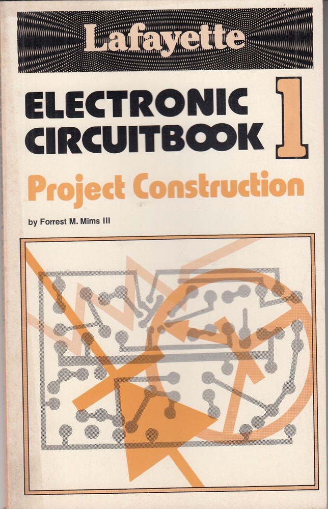 LAFAYETTE ELECTRONIC CIRCUITBOOK 1 - PROJECT CONSTRUCTION