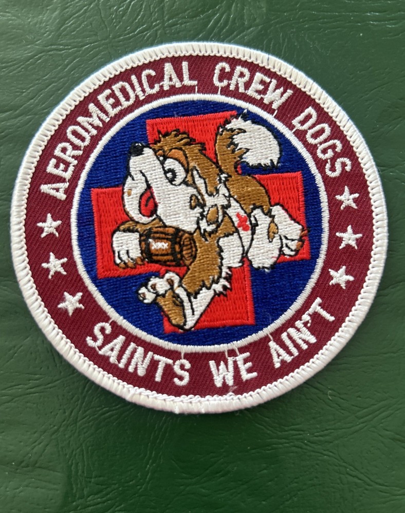 Aeromedical Crew Dogs Saints We Ain’t USAF Patch