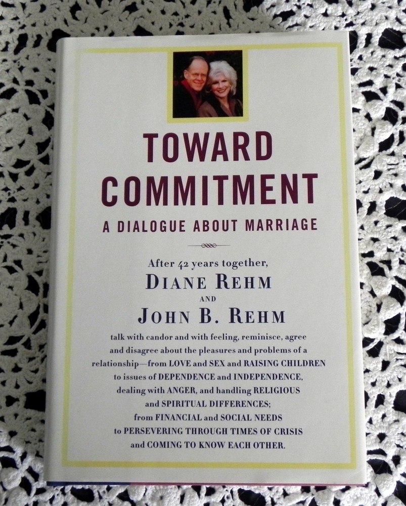Toward Commitment by Diane and John Rehm SIGNED by both Stated 1st Edition HC