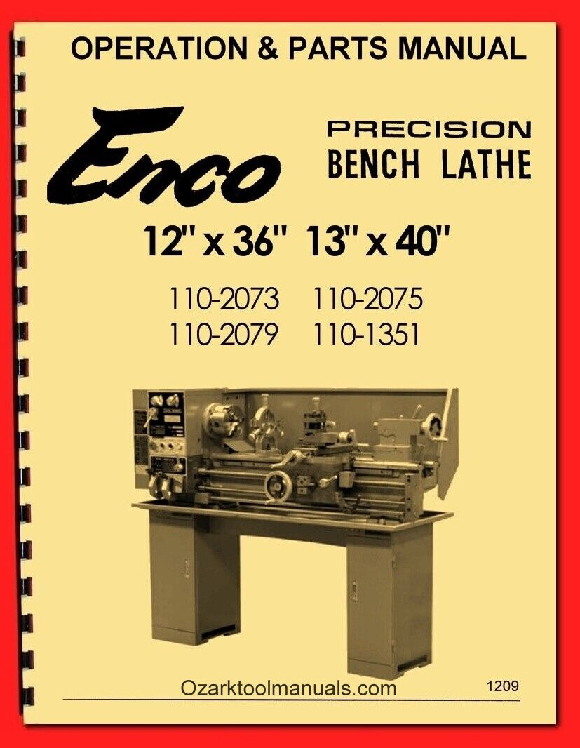 Enco 12×36 13x40 Metal Lathe 110-2075 110-1351 Operator’s & Parts Manual 1209