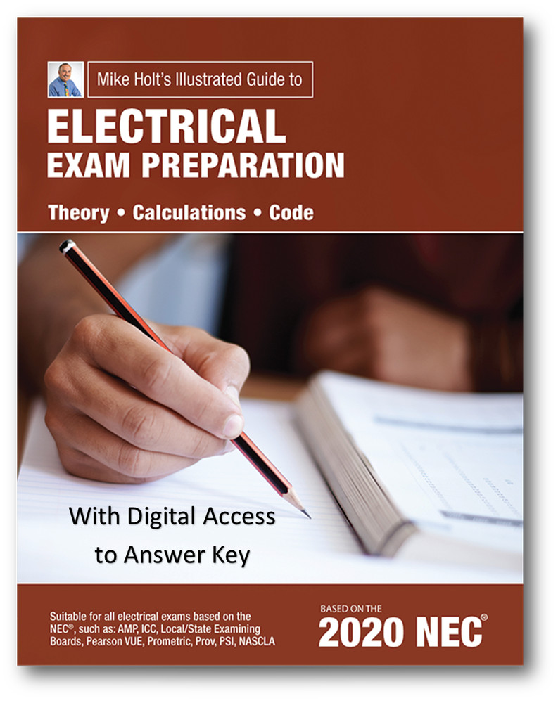 Mike Holt's Electrical Exam Preparation Textbook 2020 Ed.With Digital Answer Key