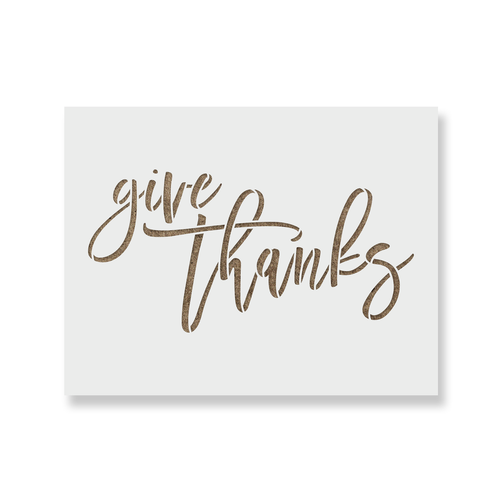 Give Thanks Stencil - Durable & Reusable Mylar Stencils