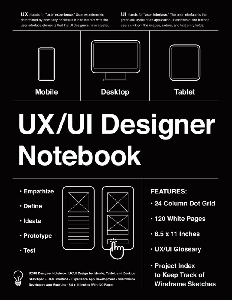 UX/UI Designer Notebook: UX/UI Wireframes Notebook: UX/UI Design for Mobile, Tab
