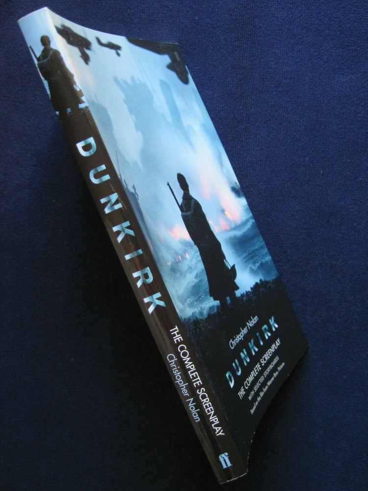 DUNKIRK Script by CHRISTOPHER NOLAN - MOVIE TIE-IN EDITION The Complete Script