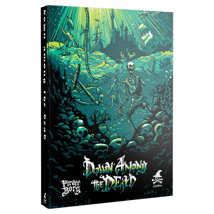 Pirate Borg RPG: Down Among the Dead