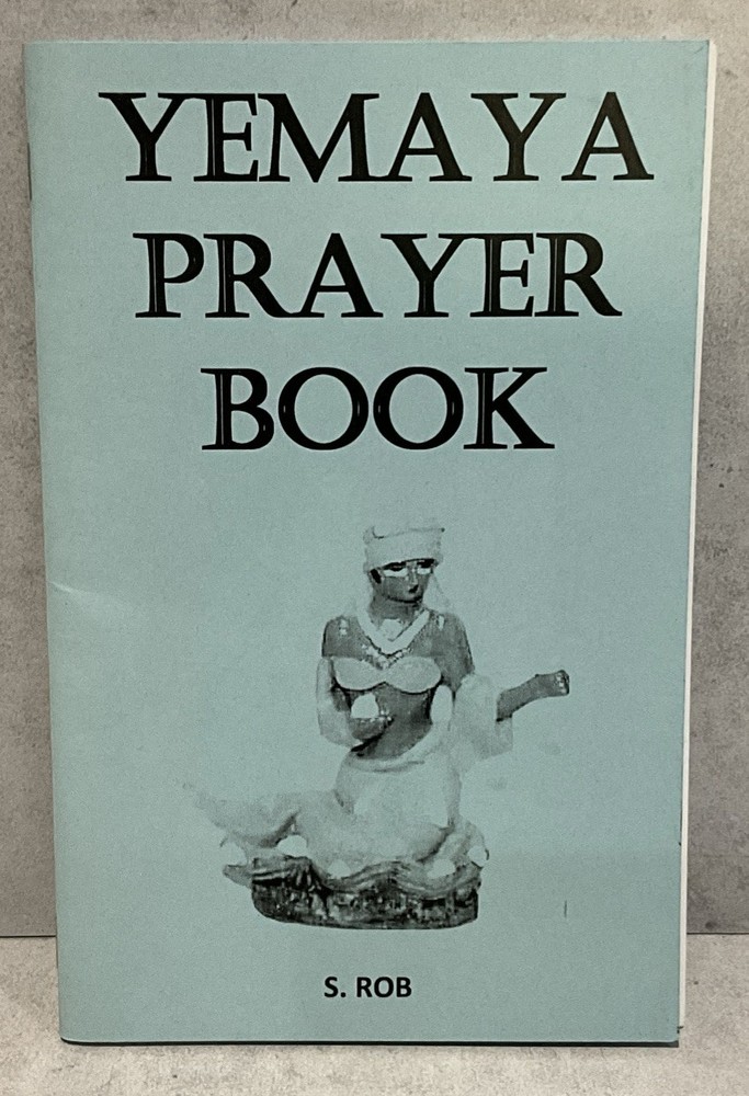 The Yemaya Prayer Book by S. Rob