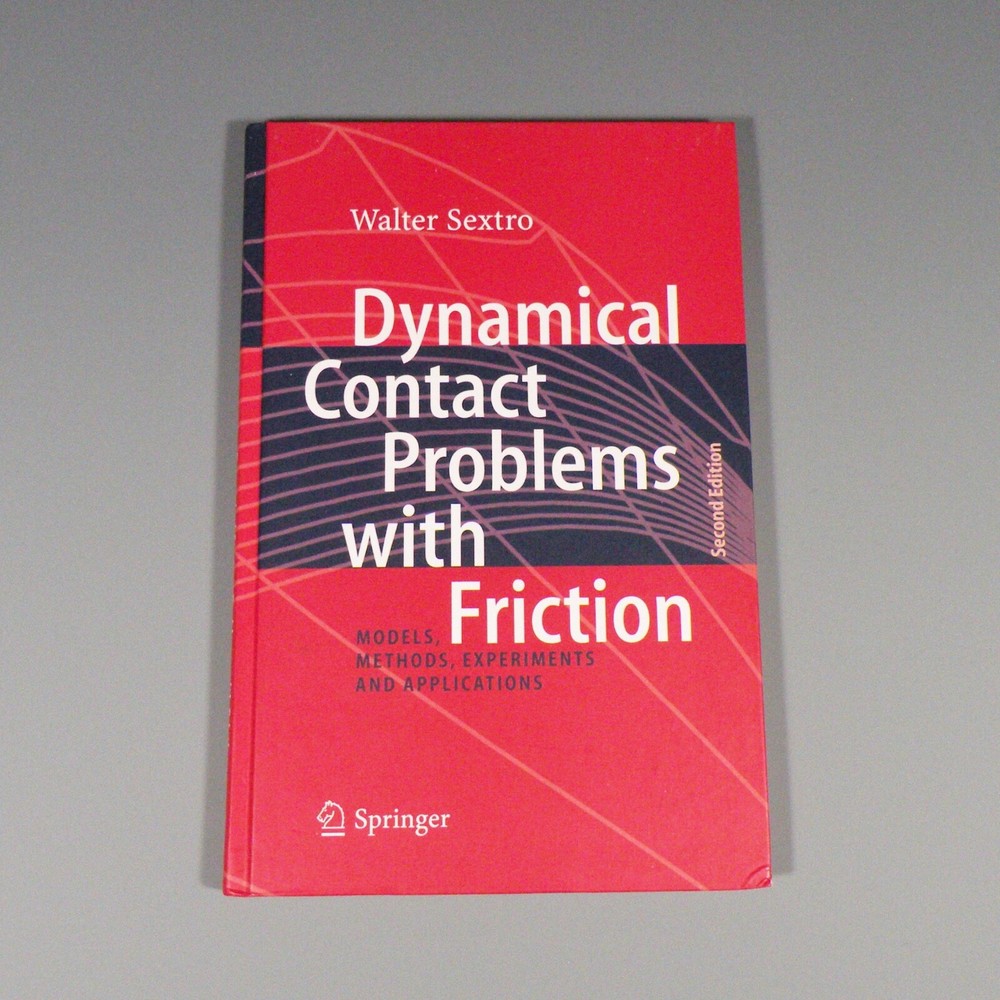 2007 book - Dynamical Contact Problems with Friction - Sextro - second edition