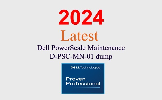 Dell PowerScale Maintenance D-PSC-MN-01 dump GUARANTEED (1 month update)
