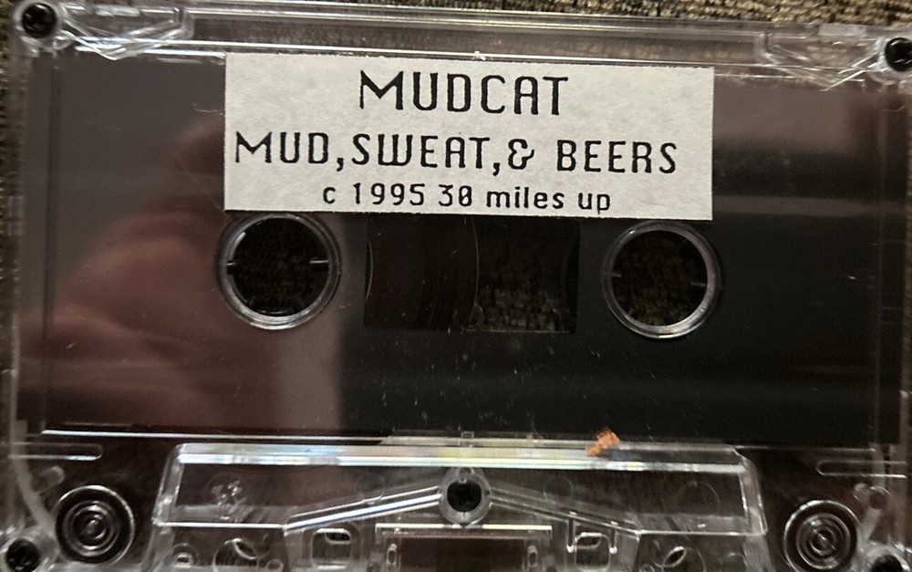 MUDCAT-Mud, Sweat, & Beers Cassette