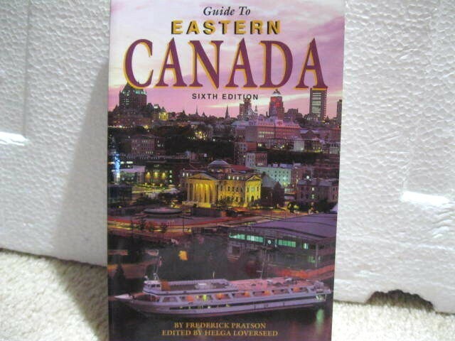 Vintage 1998 GUIDE TO EASTERN CANADA - 6TH EDITION - FREDERICK PRATSON