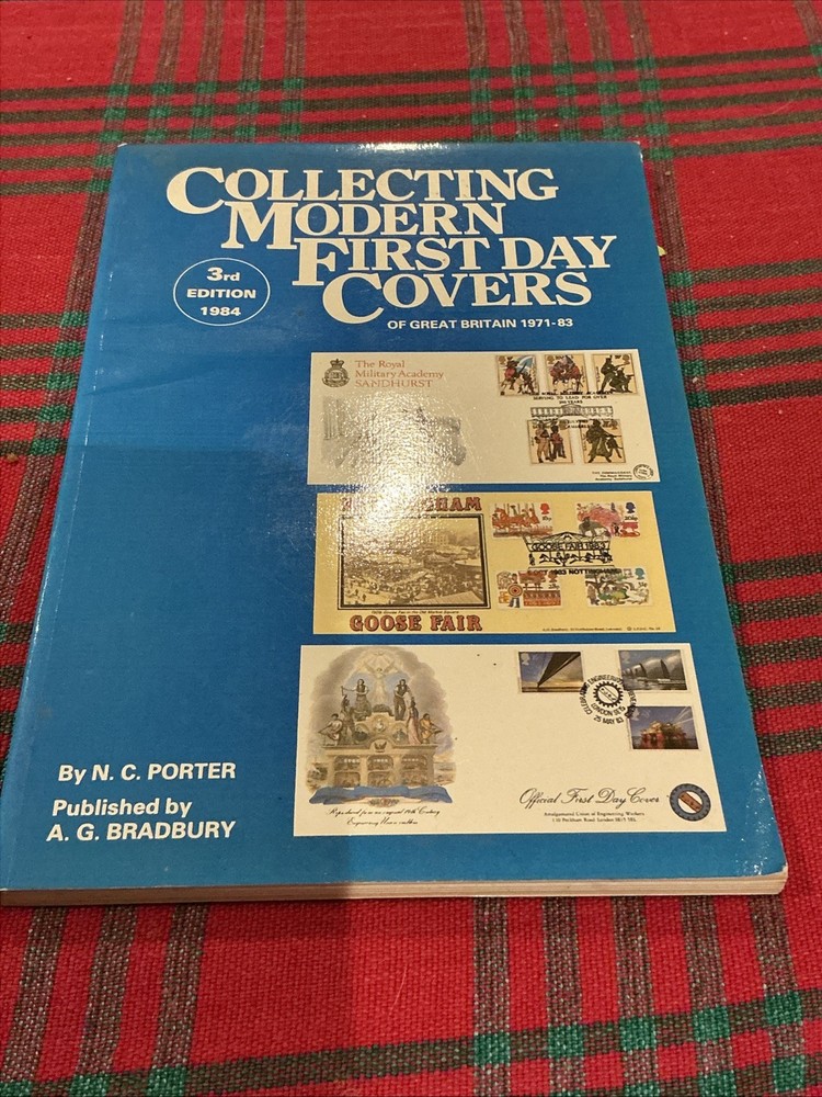Collecting Modern First Day Covers 1972-83 By N C Porter 3rd edition