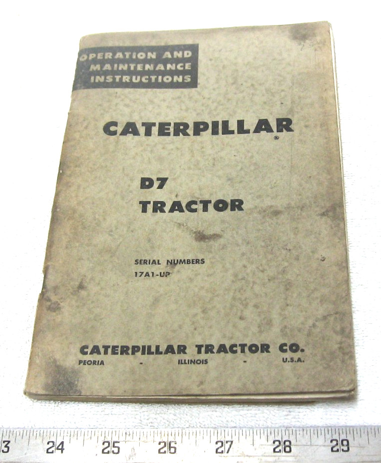 1957 CATERPILLAR D7 TRACTOR OPERATOR INSTRUCTION MANUAL ORIGINAL