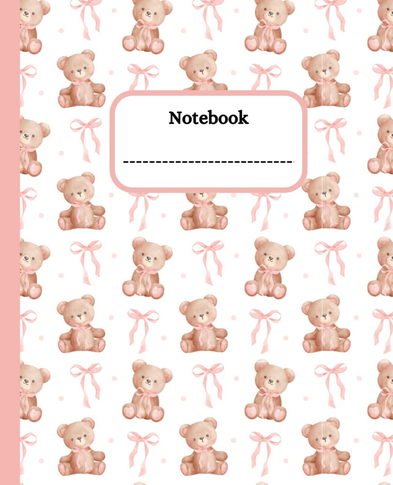 Cute Teddy Bear Notebook: Coquette Composition Notebook with Cute Teddy Bears an