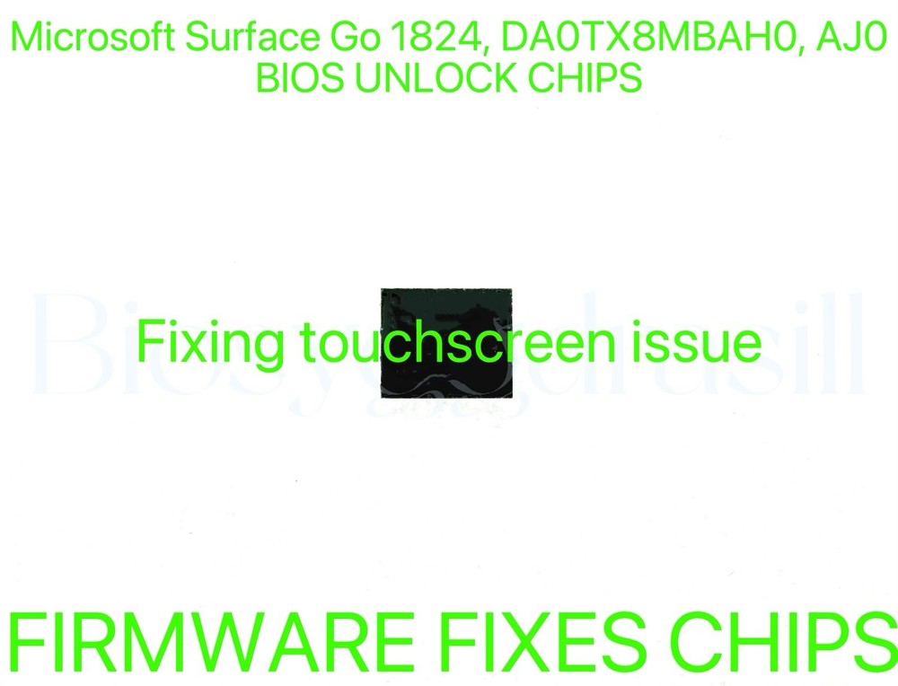 Microsoft Surface Go 1824,  ADMIN NO PASSWORD BIOS CHIP DA0TX8MBAH0, DATX8MB1AJ0