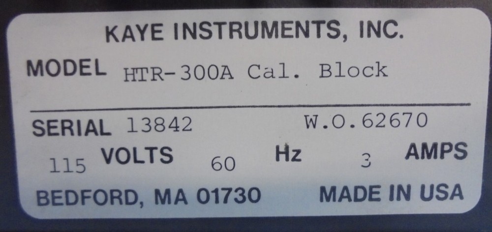 KAYE INSTRUMENTS TEMPERATURE BATH, HTR-300A CALIBRATION BLOCK, 300 DEG. CELSIUS