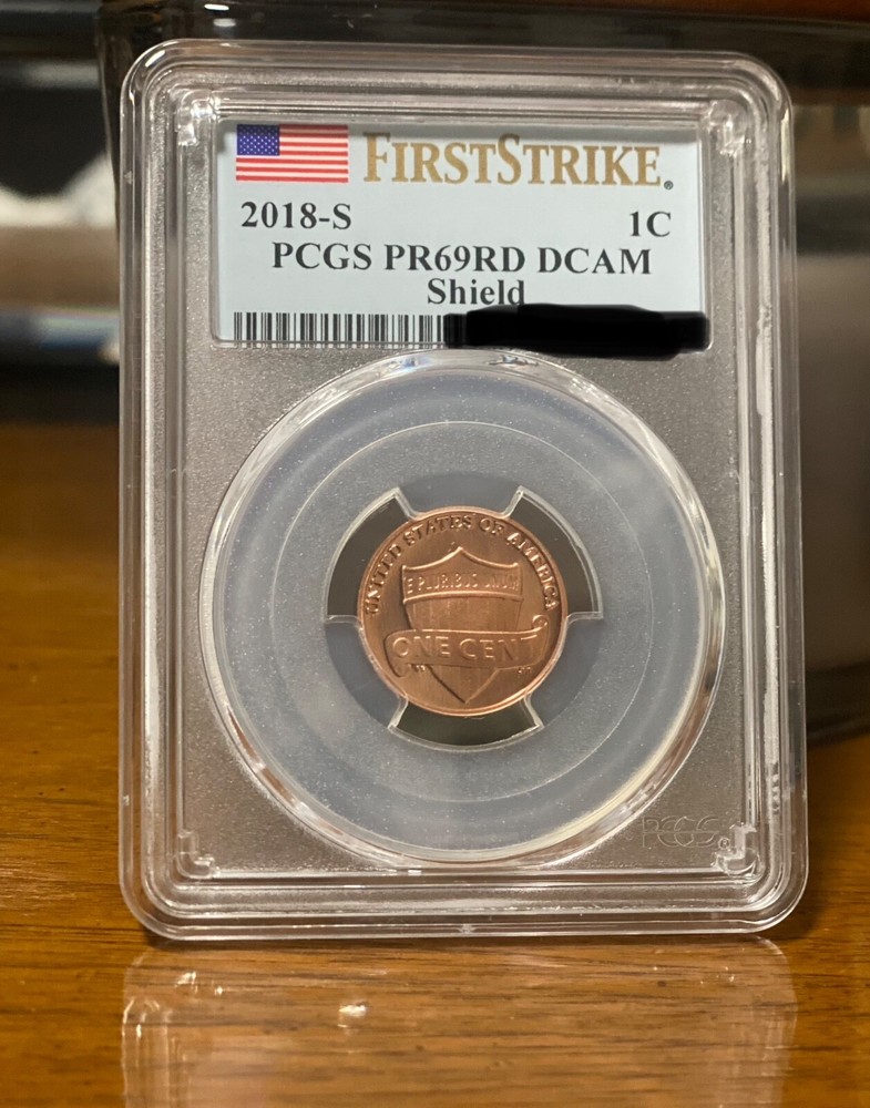 2018-S 1C PCGS PR69RD DCAM Shield-First Strike / POPULATION: 670